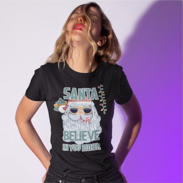 Women T-shirts Santa Believe