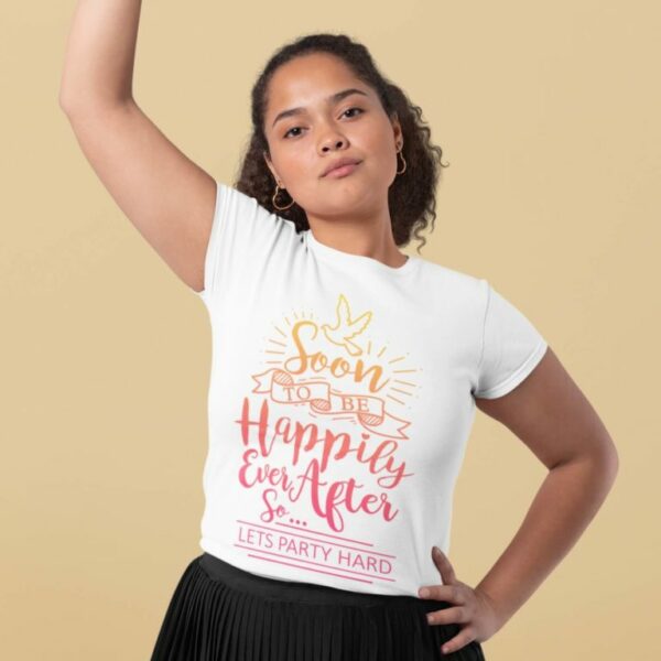 Women T-shirts To Be Happily