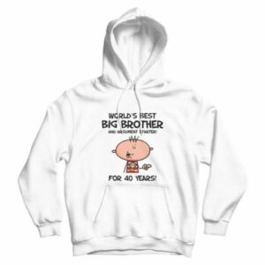 Worlds Best Big Brother 40th Birthday Present Hoodie