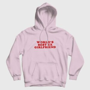 Worlds Best Ex Girlfriend Hoodie 3