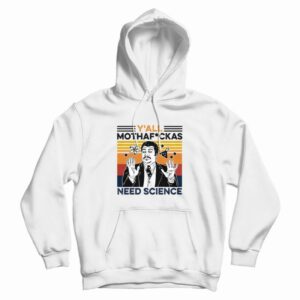 Y’all Mothaf Ckas Need Science Hoodie