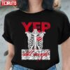 Yep Still Single Funny Anti Valentine Unisex T-Shirt