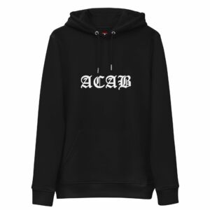 ACAB All Cops Are Bastards Unisex Organic Hoodie  Merch