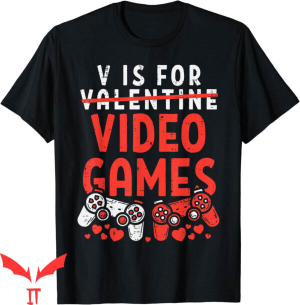 Boys Valentines T-Shirt V Is For Video Games Funny