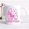 Cup of ambition mug