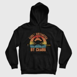 Easily Distracted By Crabs Hoodie Vintage 4
