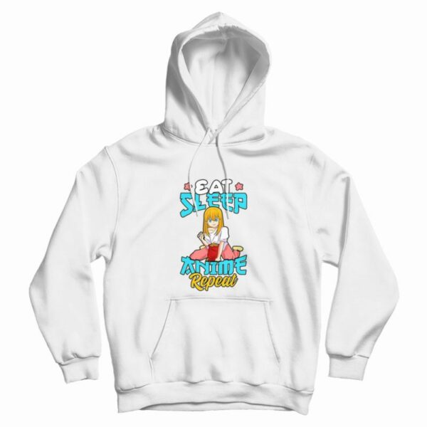 Eat Sleep Anime Repeat Cute Anime Obsessed Hoodie