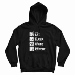 Eat Sleep Anime Repeat Hoodie