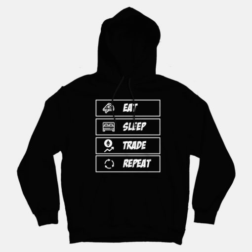 Eat Sleep Trade Ethereum Repeat Hoodies Eat Sleep Trade Ethereum Repeat Hoodies
