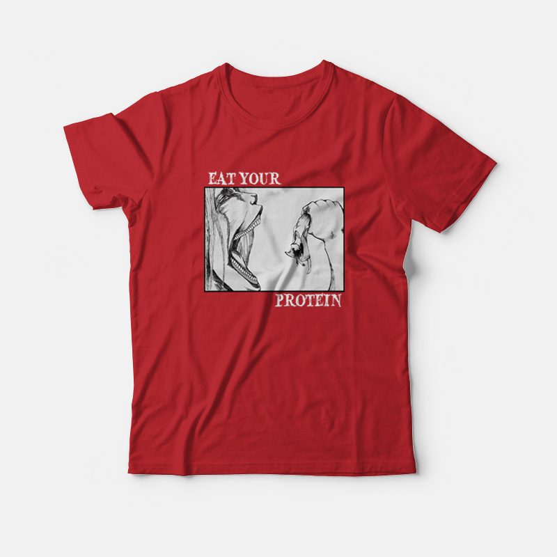 Eat Your Protein Attack On Titan Anime Gym T-Shirt Eat Your Protein Attack On Titan Anime Gym T-Shirt