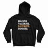 Educated Vaccinated Caffeinated Dedicated Funny Nurse Coffee Hoodie