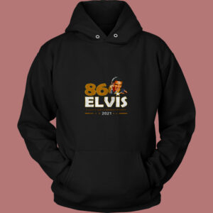 Eighty Sixth Anniversary Elvis 2021 80s Hoodie