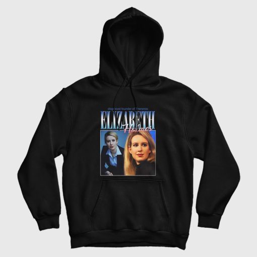 Elizabeth Holmes Theranos Founder Hoodie Elizabeth Holmes Theranos Founder Hoodie