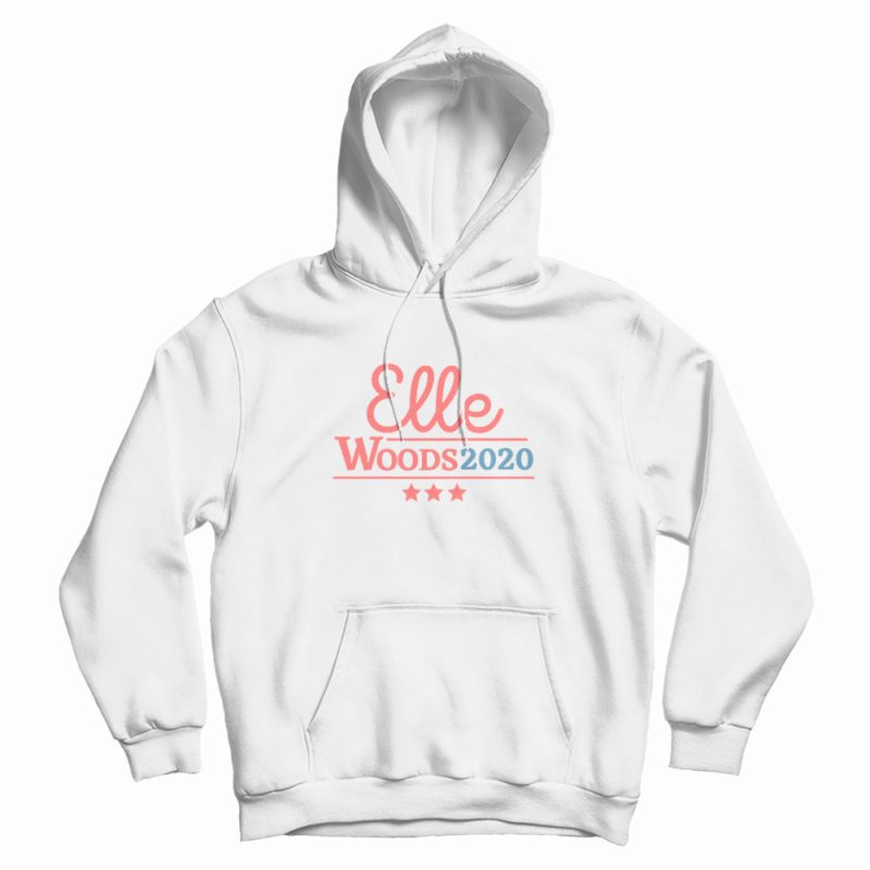 Elle Woods 2020 Election Hoodie Elle Woods 2020 Election Hoodie