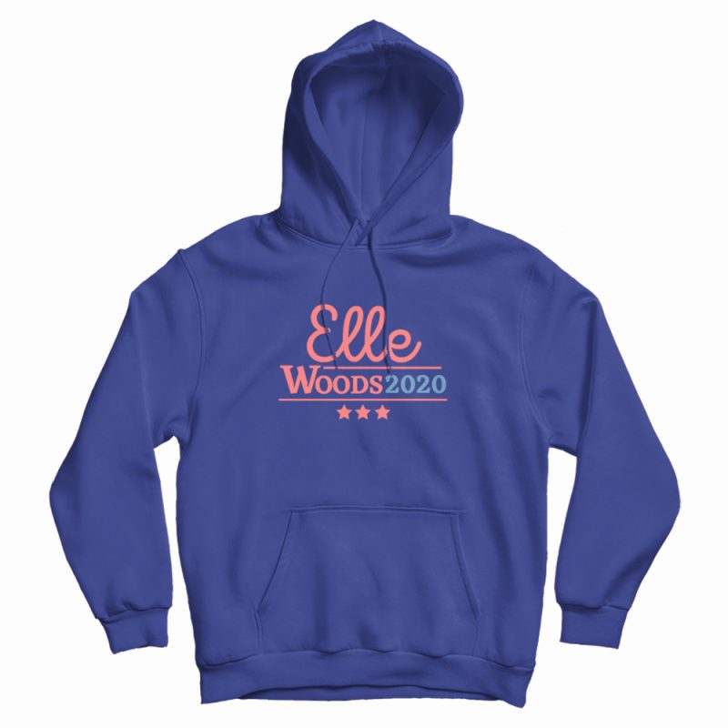 Elle Woods 2020 Election Hoodie Elle Woods 2020 Election Hoodie