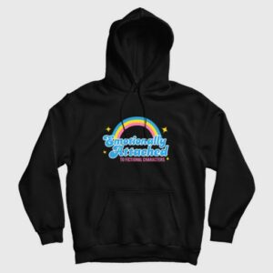 Emotionally Attached To Fictional Characters Hoodie 3
