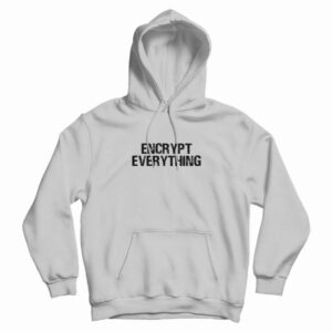 Encrypt Everything Internet Hacker Vintage Hoodie