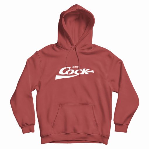 Enjoy Cock Hoodie Parody Enjoy Cock Hoodie Parody