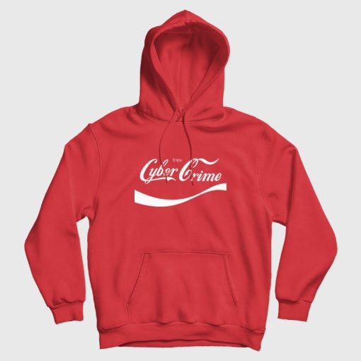 Enjoy Cyber Crime Coca Cola Parody Hoodie Enjoy Cyber Crime Coca Cola Parody Hoodie