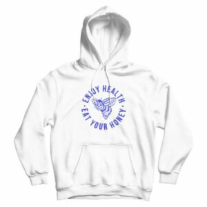 Enjoy Health Eat Your Honey Hoodie
