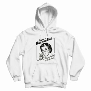 Enjoy a Quarantini It’s Finally Drink Alone Hoodie