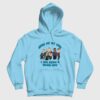 Even At My Lois I Was Still A Family Guy Hoodie