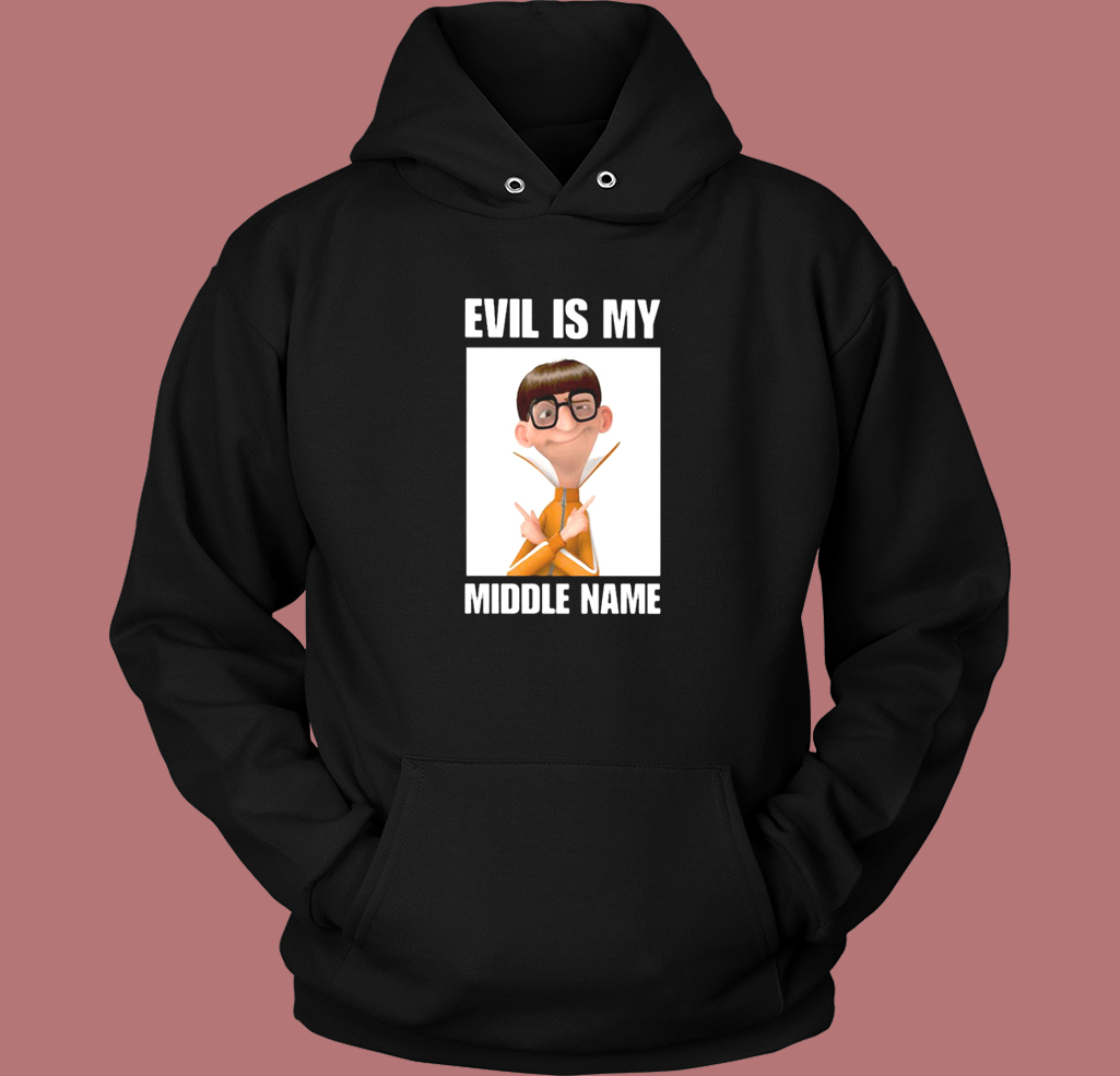 Evil Is My Middle Name Hoodie Style Evil Is My Middle Name Hoodie Style