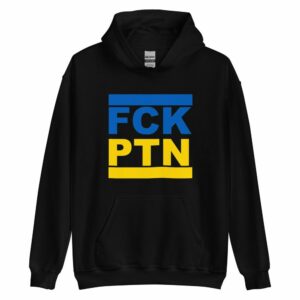 FCK PTN Fuck Putin Ukraine Flag Unisex Hoodie