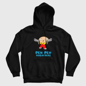 Family Guy Stewie Griffin Pew Pew Madafakas Hoodie