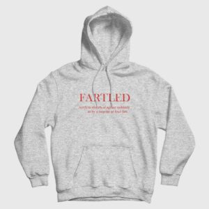 Fartled Funny Toilet Humor Farting Hoodie