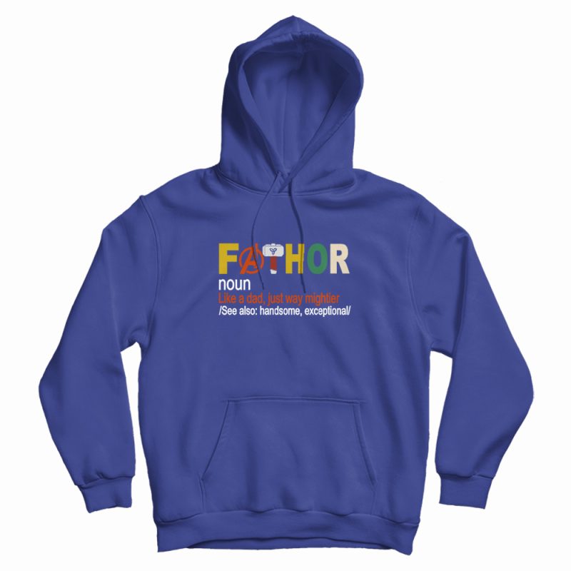 Fathor Father Day Hoodie Fathor Father Day Hoodie