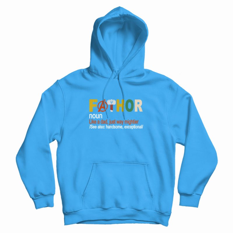 Fathor Father Day Hoodie Fathor Father Day Hoodie