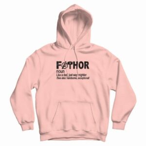 Fathor Noun Like A Dad Hoodie 4