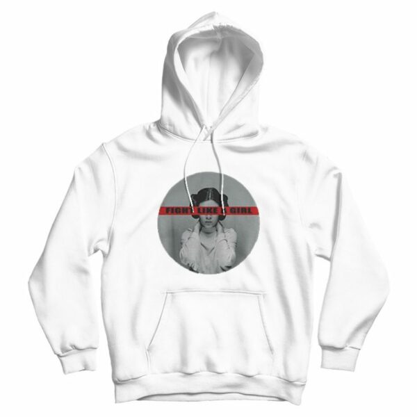 Fight Like a Girl Princess Leia Hoodie