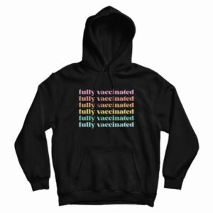 Fully Vaccinated Hoodie 3