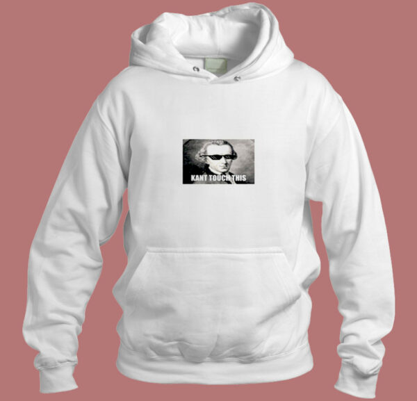 Funny Kant Touch Aesthetic Hoodie Style