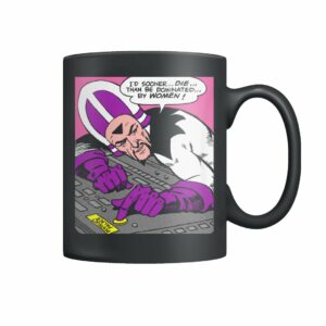 Funny vintage comic pop art I’d sooner die than be dominated by women! mug