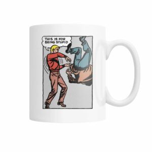 Funny vintage comic pop art This is for being stupid mug