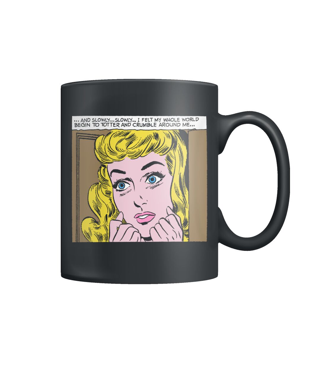 Funny vintage comic pop art crumble around me mug Funny vintage comic pop art crumble around me mug