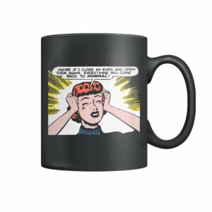 Funny vintage comic pop art design mug Back to normal