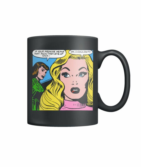 Funny vintage comic pop art design mug Give up dick