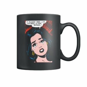 Funny vintage comic pop art design mug still in high school!