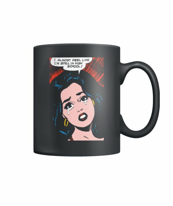 Funny vintage comic pop art design mug still in high school!