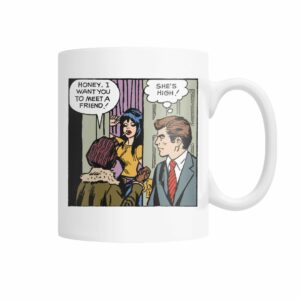 Funny vintage comic pop art she’s high mug