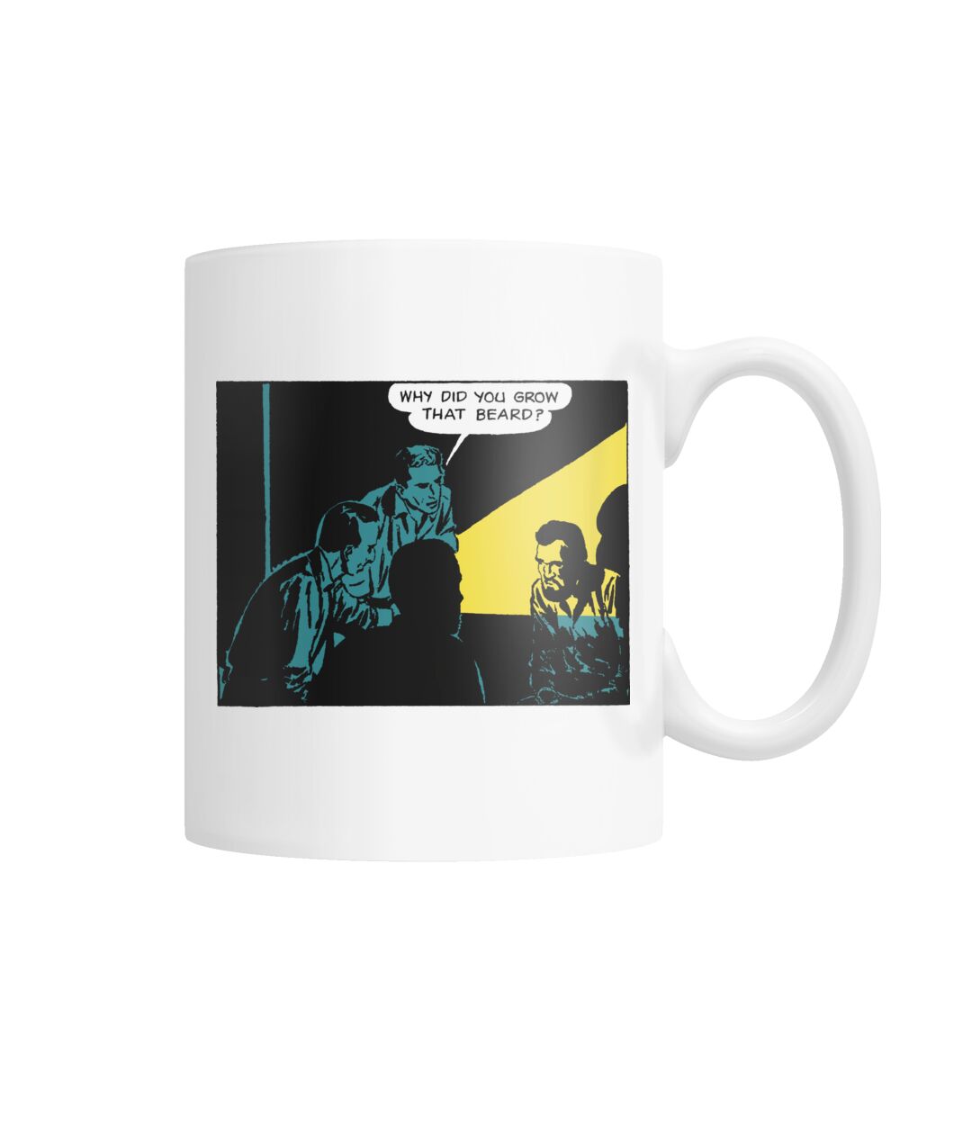 Funny vintage comic pop art why did you grow that beard mug Funny vintage comic pop art why did you grow that beard mug