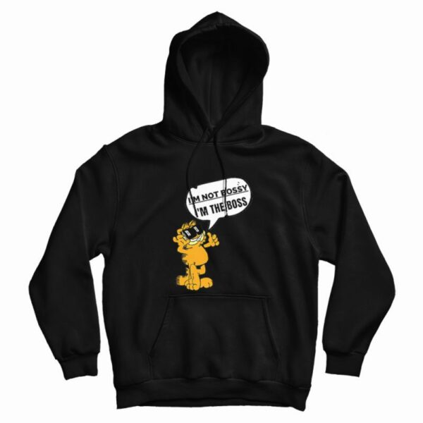 Garfield I’m Not Bossy I’m The Boss Hoodie