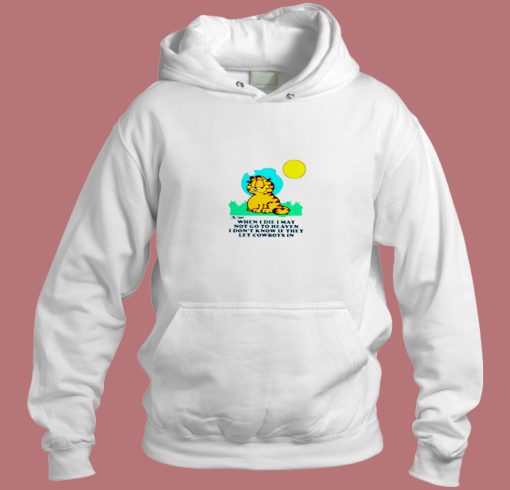 Garfield When I Die I May Not Go To Heaven Aesthetic Hoodie Style Garfield When I Die I May Not Go To Heaven Aesthetic Hoodie Style
