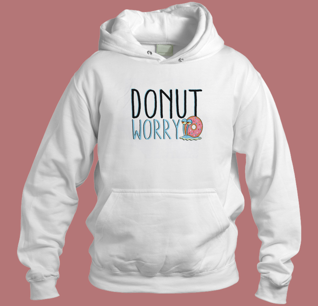 Gary Spongebob Donut Worry Hoodie Style Gary Spongebob Donut Worry Hoodie Style
