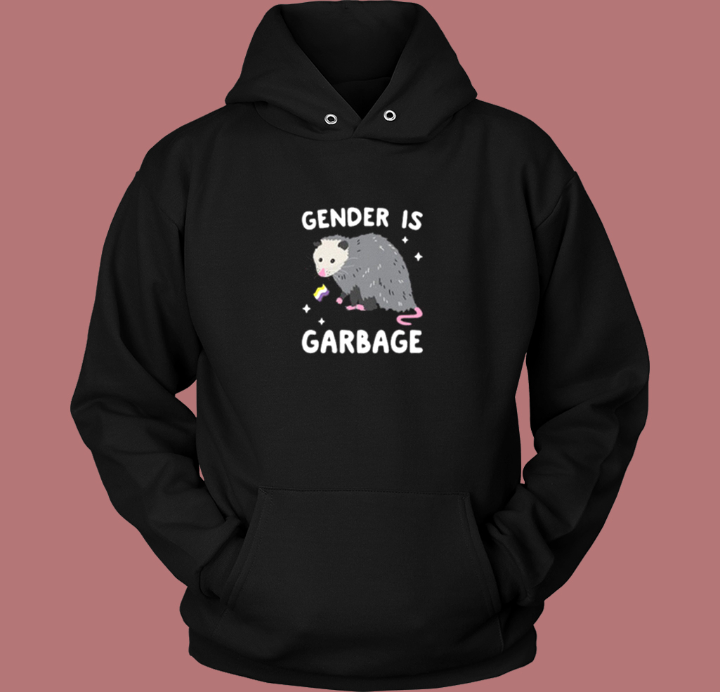 Gender Is Garbage Funny Hoodie Style Gender Is Garbage Funny Hoodie Style