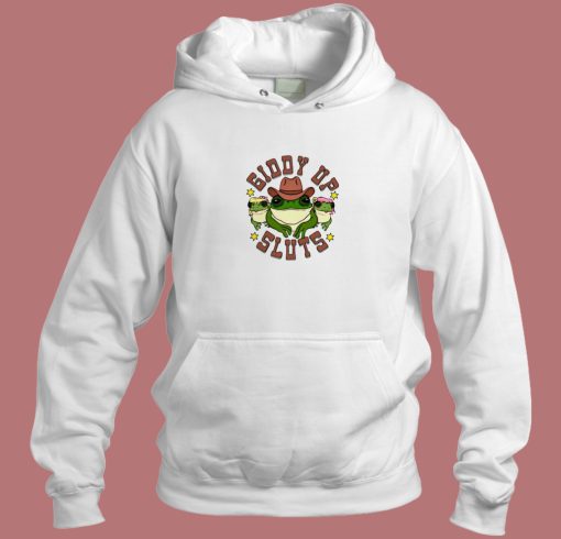 Giddy Up Sluts Hoodie Style Giddy Up Sluts Hoodie Style